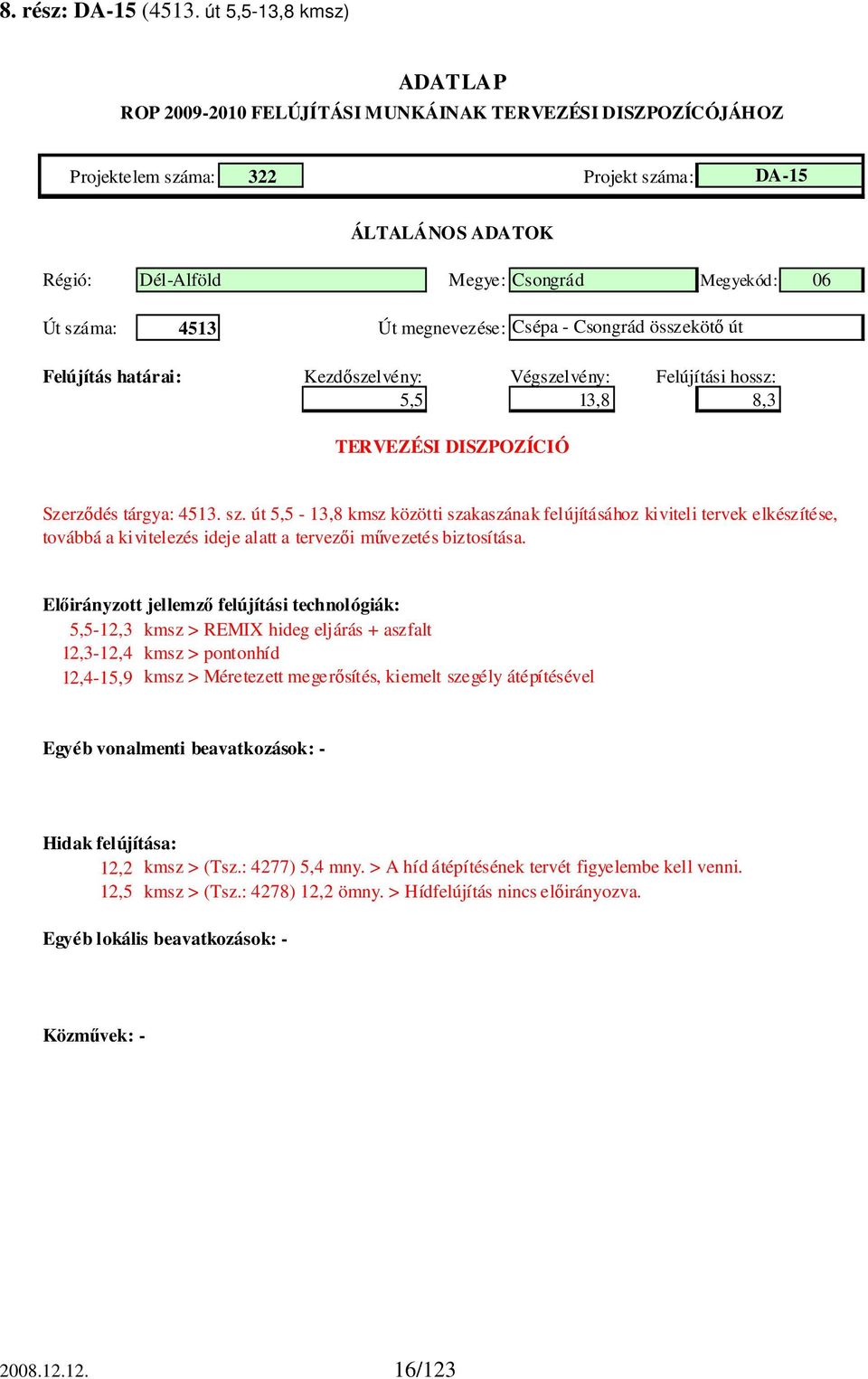 13,8 8,3 Szerződés tárgya: 4513. sz.