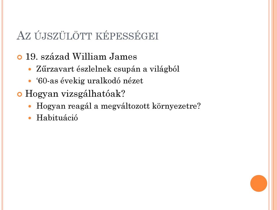 a világból 60-as évekig uralkodó nézet Hogyan