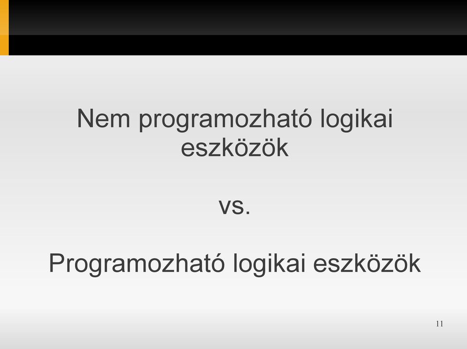 vs. Programozható