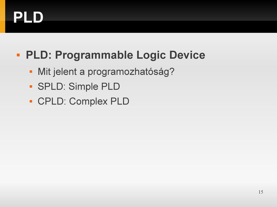 programozhatóság?