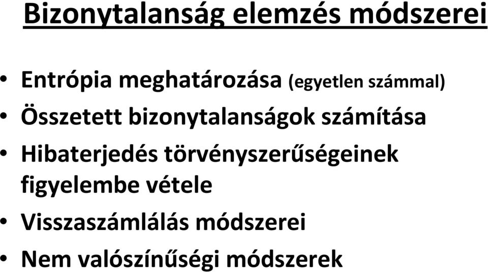 bizonytalanságok számítása Hibaterjedés