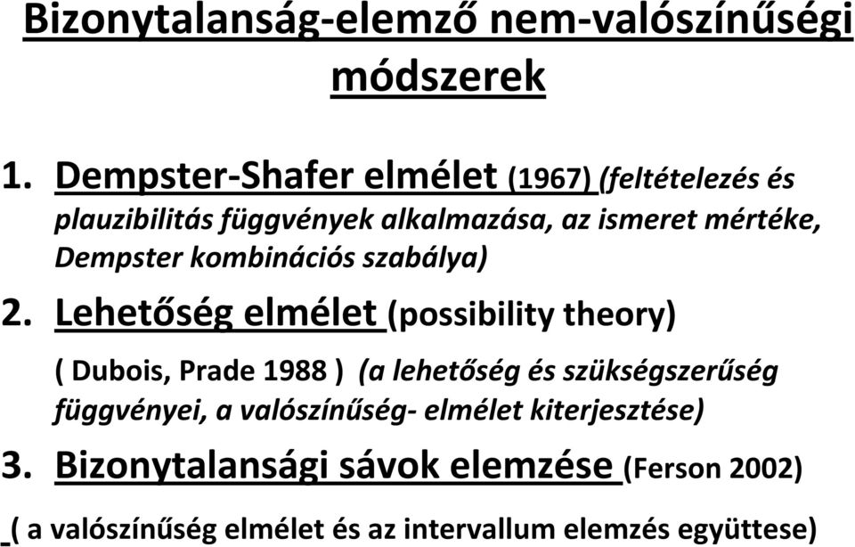 Dempster kombinációs szabálya) 2.