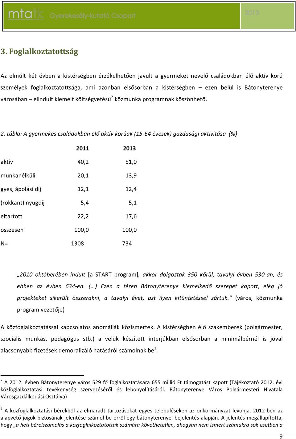 közmunkaprogramnakköszönhető. 2.