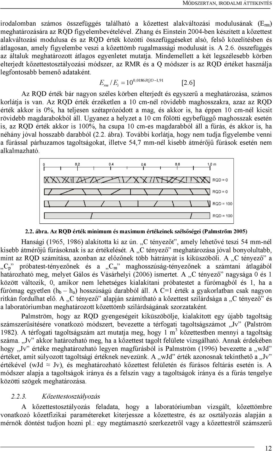 modulusát is. A 2.6. összefüggés az általuk meghatározott átlagos egyenletet mutatja.