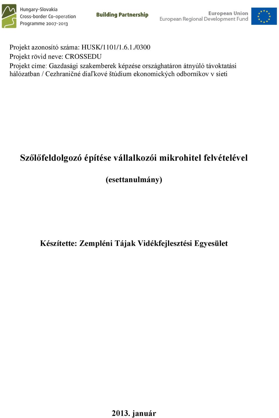 országhatáron átnyúló távoktatási hálózatban / Cezhraničné diaľkové štúdium ekonomických