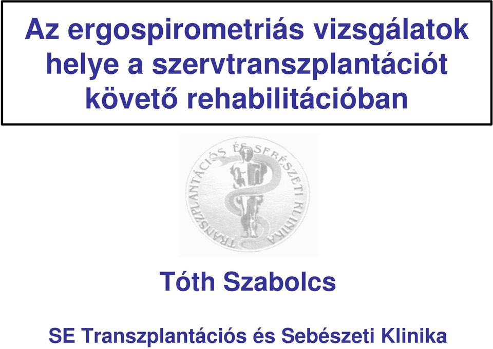 követő rehabilitációban Tóth