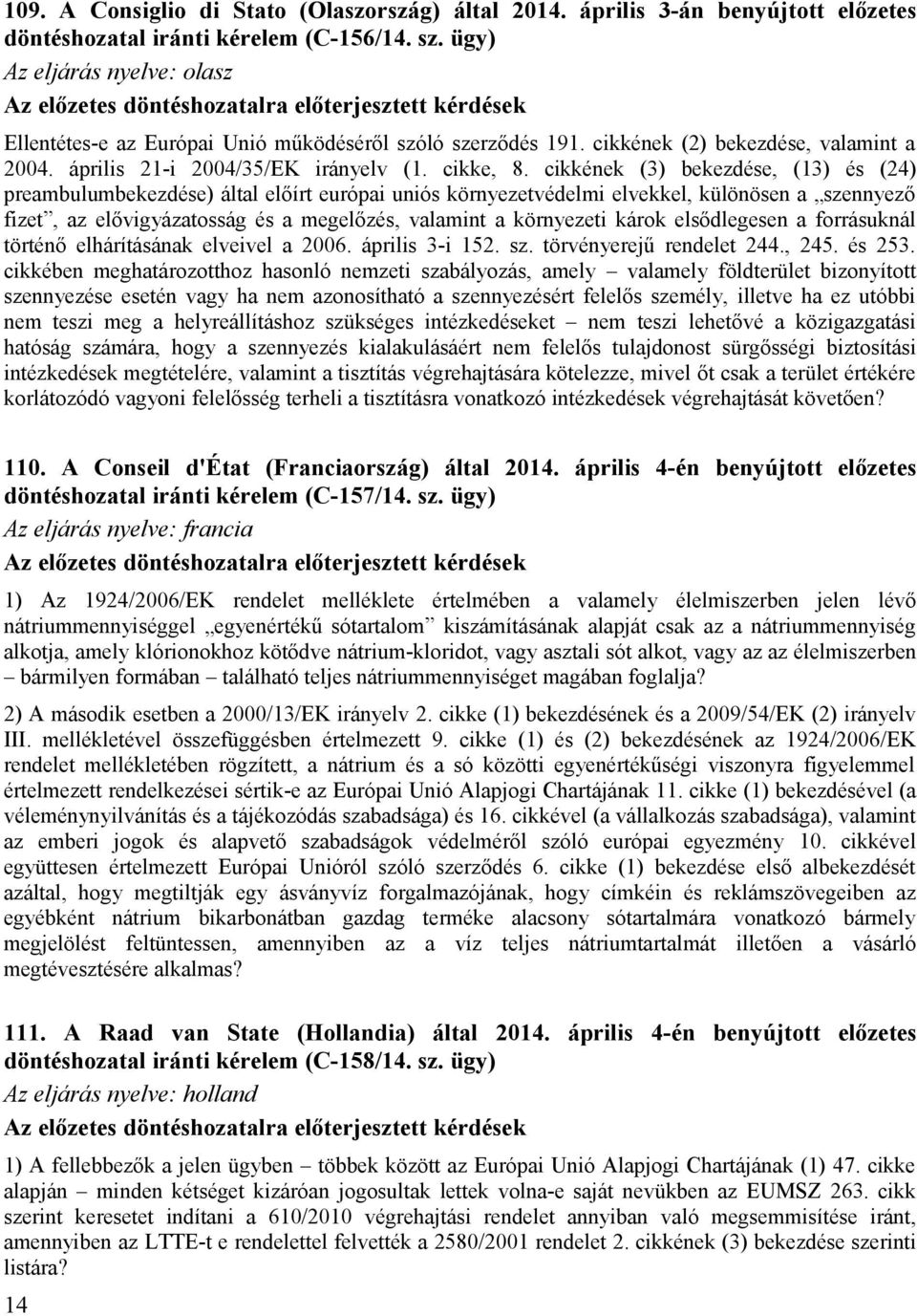 április 21-i 2004/35/EK irányelv (1. cikke, 8.