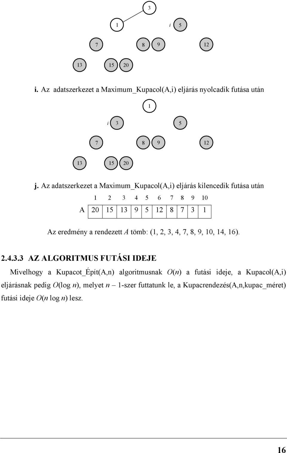 tömb: (, 2, 3,