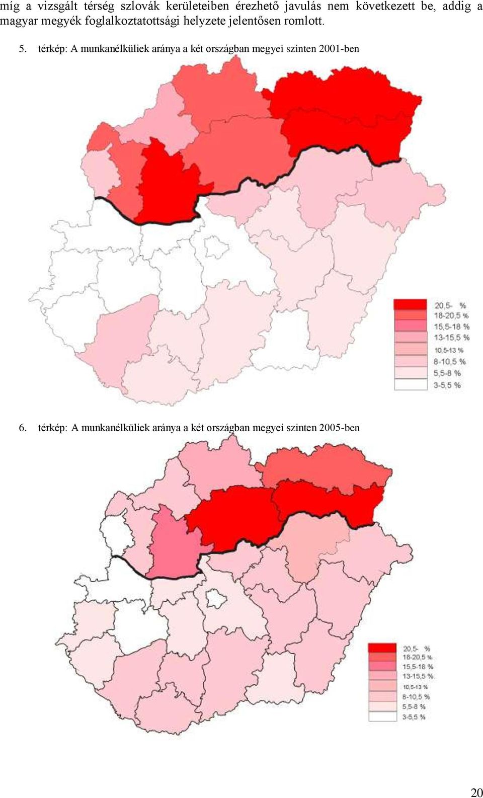 5. térkép: A munkanélküliek aránya a két országban megyei szinten 2001-ben