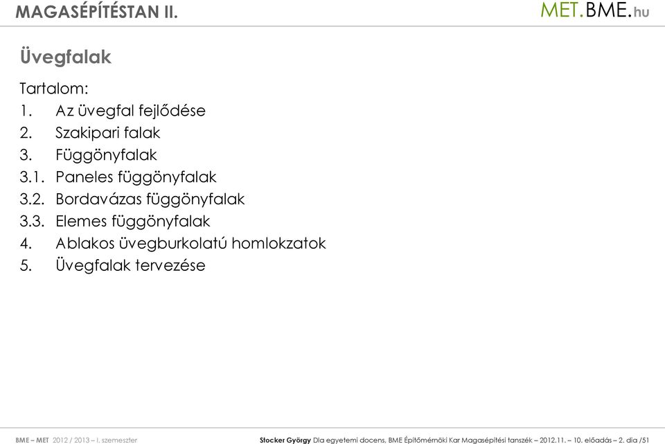 Üvegfalak tervezése BME MET 2012 / 2013 I.