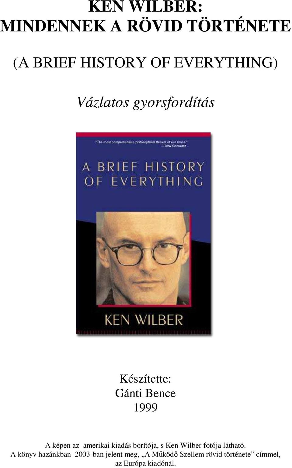 kiadás borítója, s Ken Wilber fotója látható.