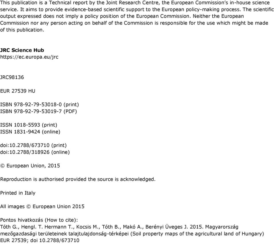 Neither the European Commission nor any person acting on behalf of the Commission is responsible for the use which might be made of this publication. JRC Science Hub https://ec.europa.