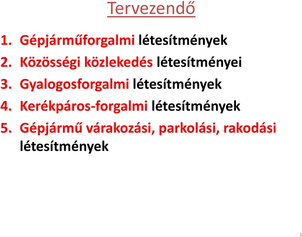 Gyalogosforgalmi létesítmények 4.