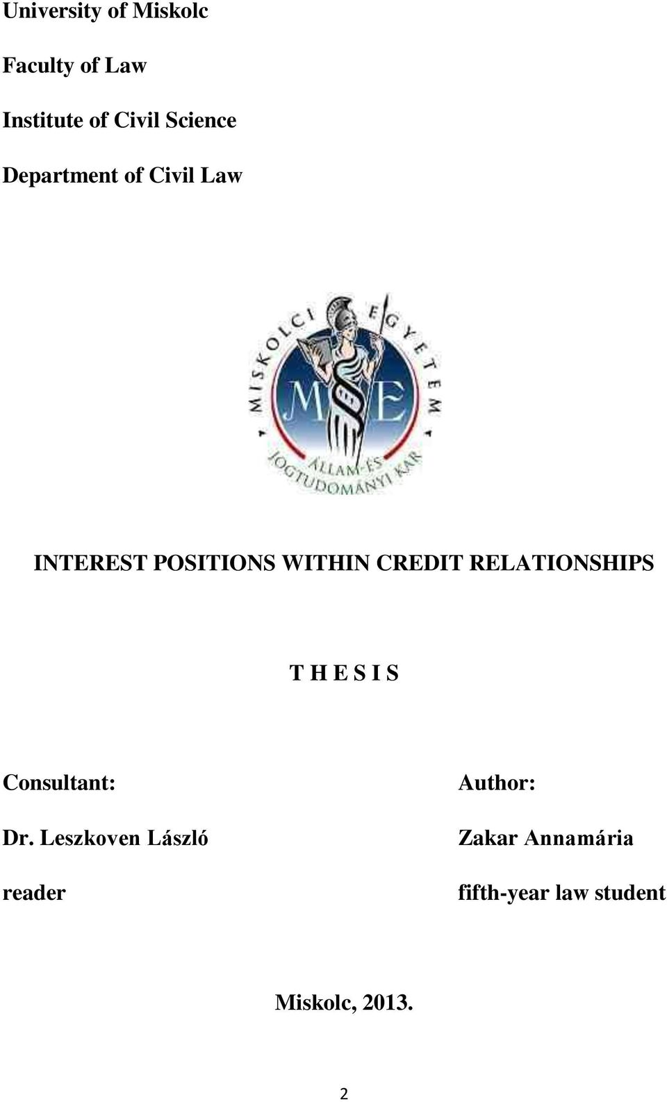 CREDIT RELATIONSHIPS T H E S I S Consultant: Dr.