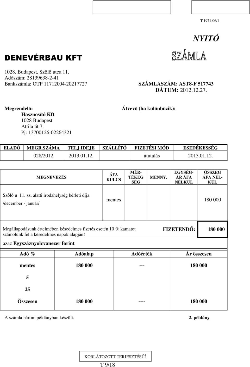 EGYSÉG- ÁR ÖSSZEG NÉL- KÜL Szılı u 11. sz.