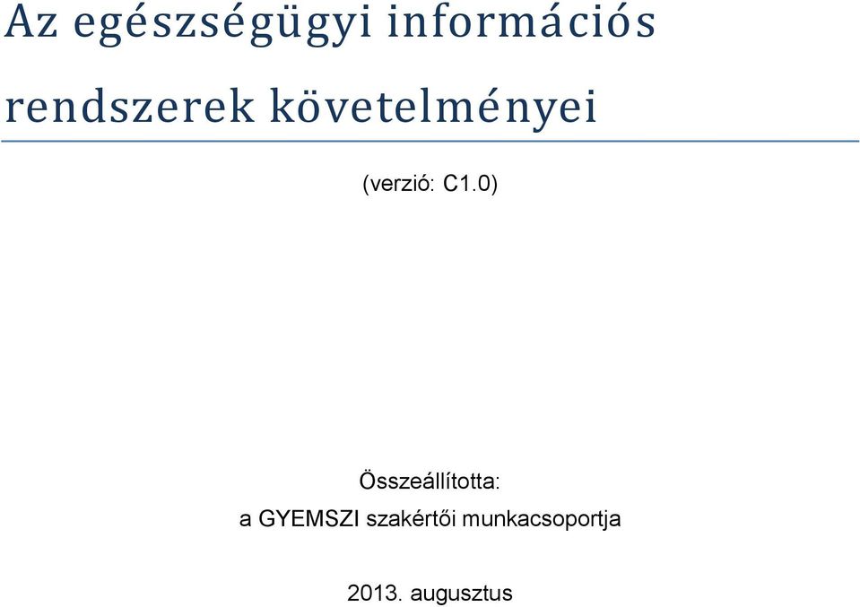 C1.0) Összeállította: a GYEMSZI