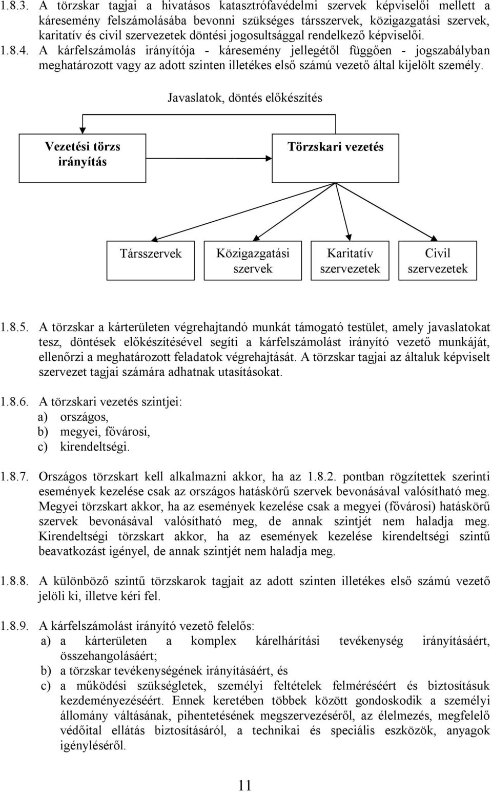 jogosultsággal rendelkező képviselői. 1.8.4.