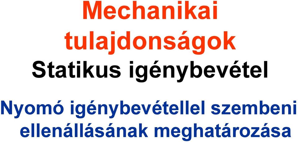 Nyomó igénybevétellel