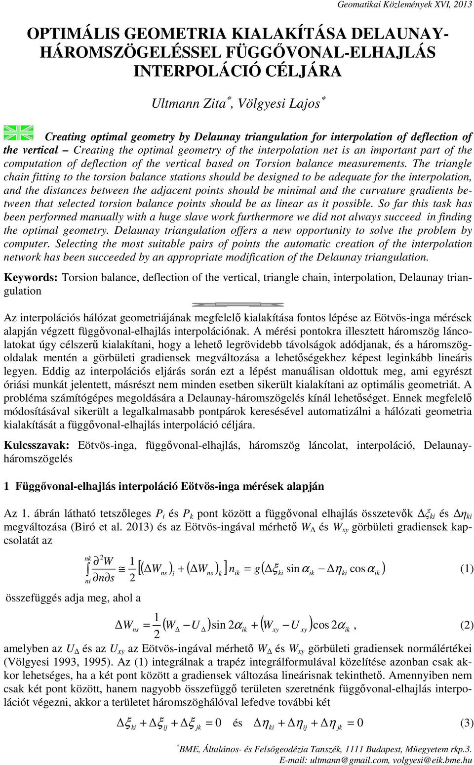 Torsion balance measurements.