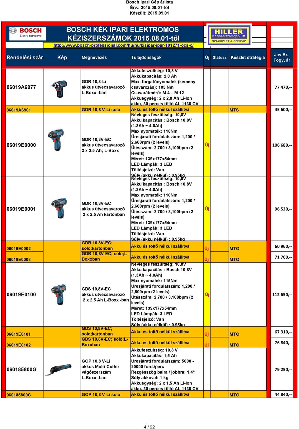 06019E0002 06019E0003 06019E0100 06019E0101 06019E0102 GDR 10,8V-EC akkus ütvecsavarozó 2 x 2.5 Ah; L-Boxx GDR 10,8V-EC akkus ütvecsavarozó 2 x 2.