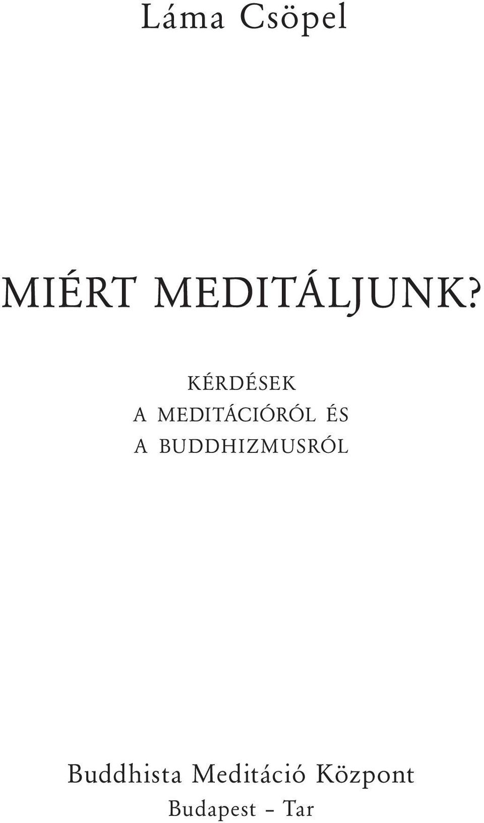 kérdések a meditációról és a