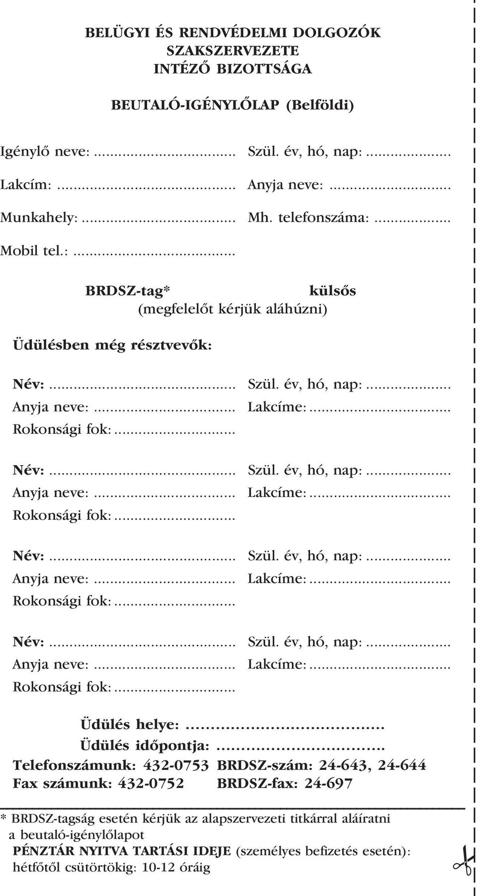 Üdülés idõpontja:.