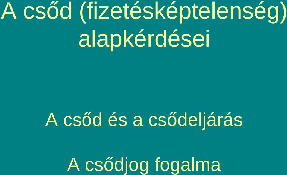 alapkérdései  és a