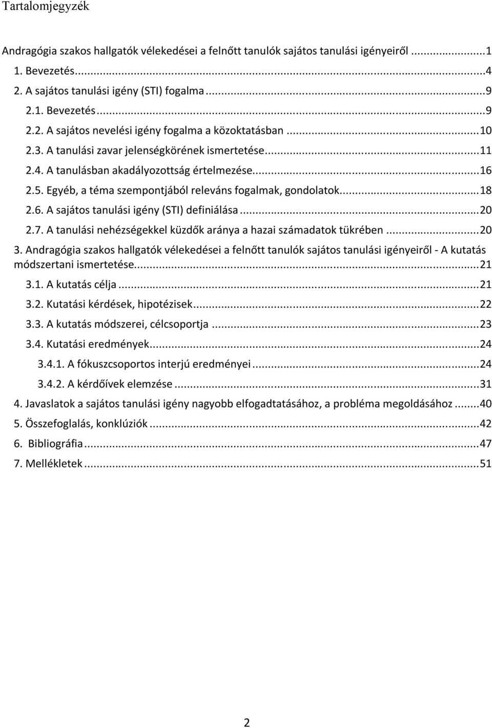 .. 20 2.7. A tanulási nehézségekkel küzdők aránya a hazai számadatok tükrében... 20 3.