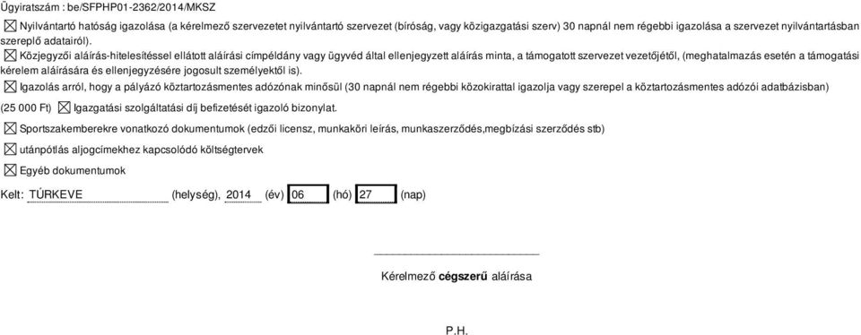 és ellenjegyzésére jogosult személyektől is).