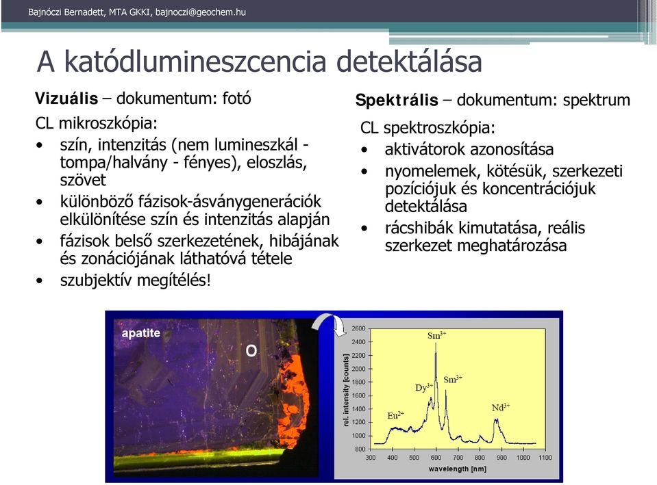 hibájának és zonációjának láthatóvá tétele szubjektív megítélés!