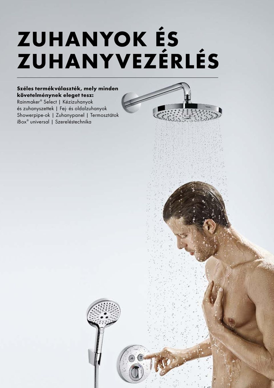 Kézizuhanyok és zuhanyszettek Fej- és oldalzuhanyok