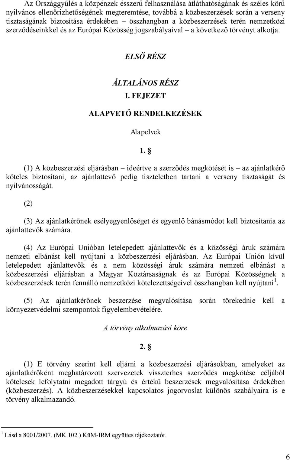 FEJEZET ALAPVETŐ RENDELKEZÉSEK Alapelvek 1.