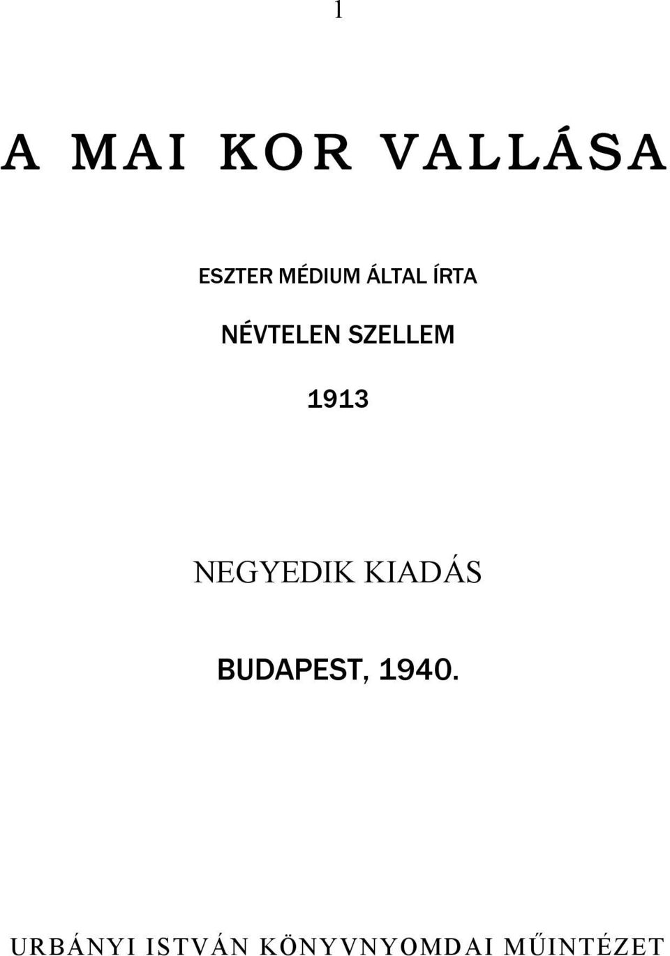 NEGYEDIK KIADÁS BUDAPEST, 1940.