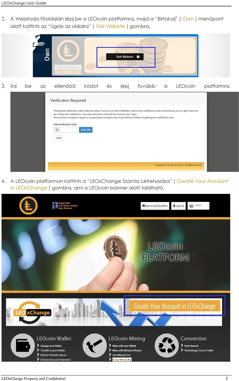 Írd be az ellenőrző kódot és lépj tovább a LEOcoin platformra. 4.