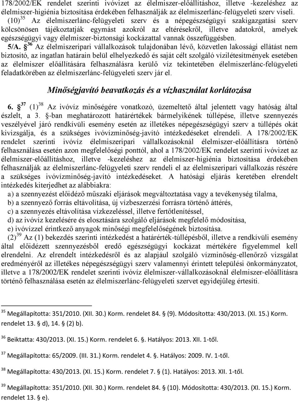 élelmiszer-biztonsági kockázattal vannak összefüggésben. 5/A.