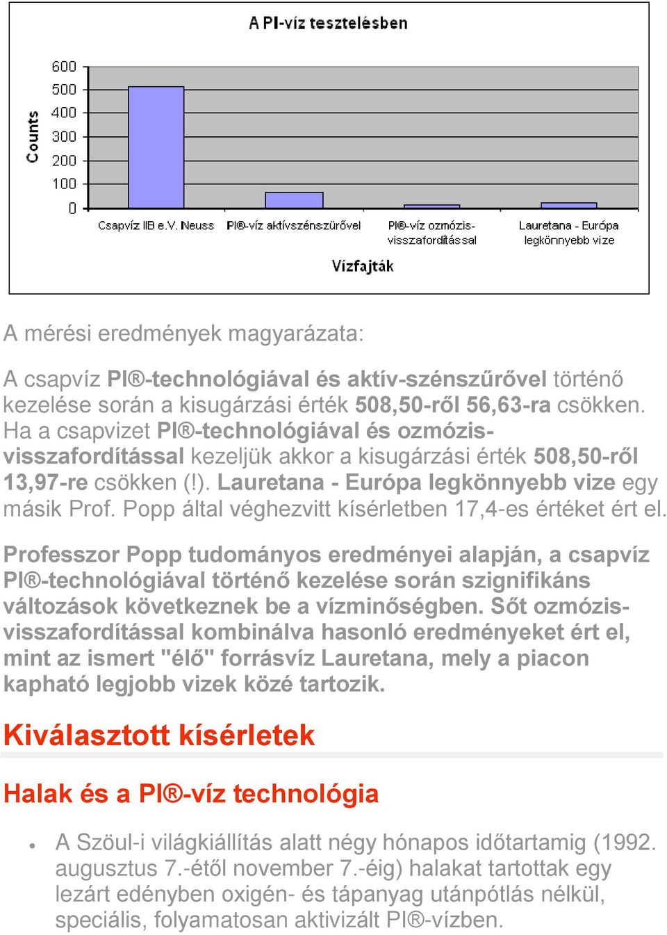 Popp által véghezvitt kísérletben 17,4-es értéket ért el.