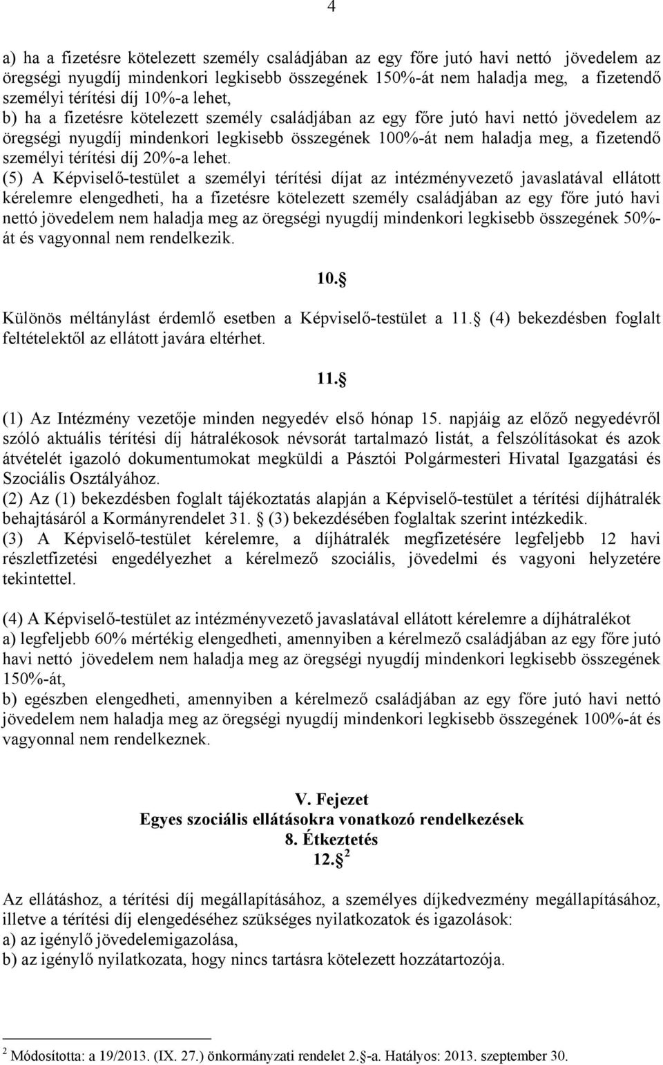 térítési díj 20%-a lehet.