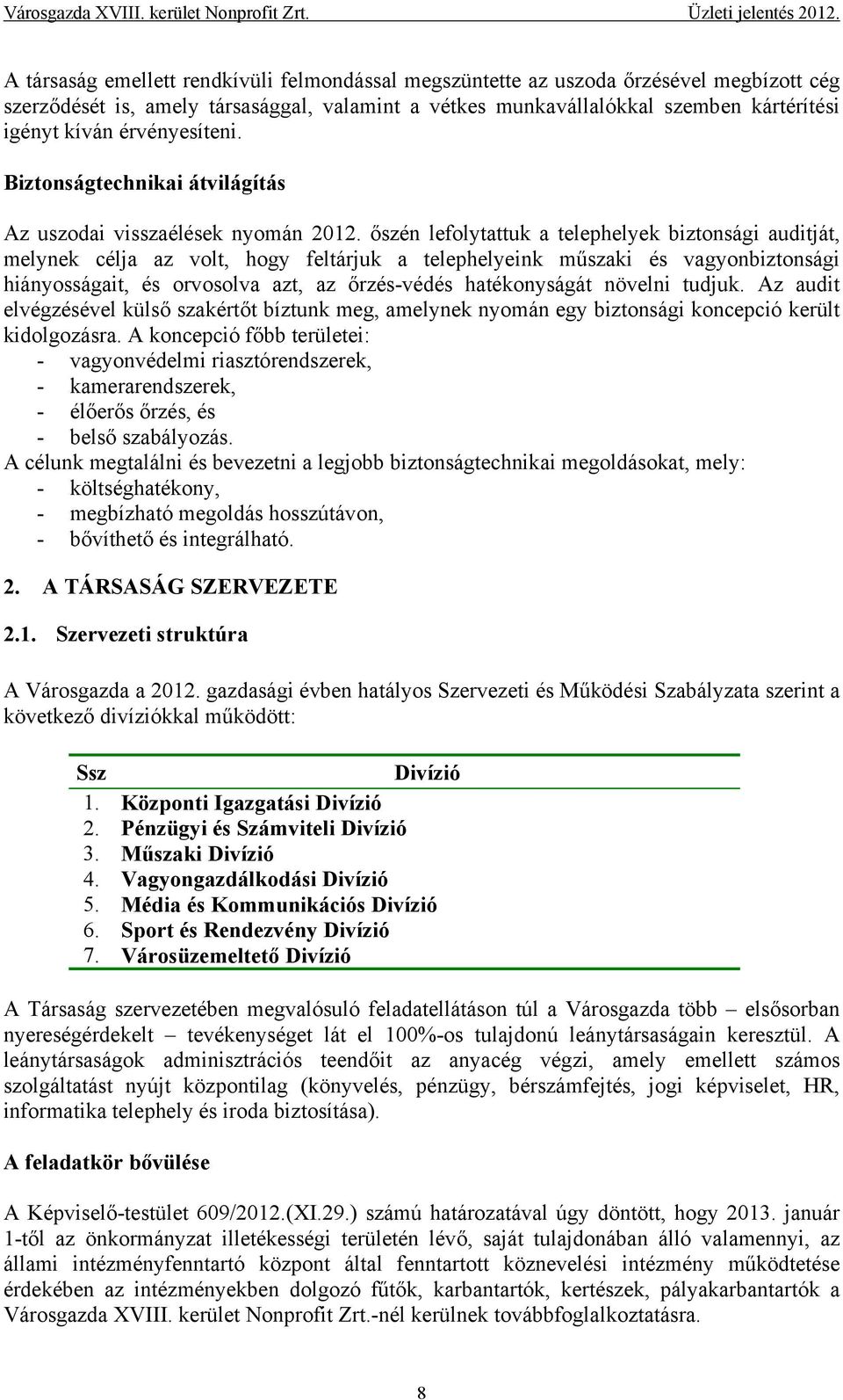 érvényesíteni. Biztonságtechnikai átvilágítás Az uszodai visszaélések nyomán 2012.