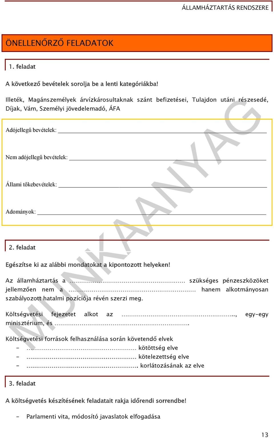 Adományok: 2. feladat Egészítse ki az alábbi mondatokat a kipontozott helyeken!