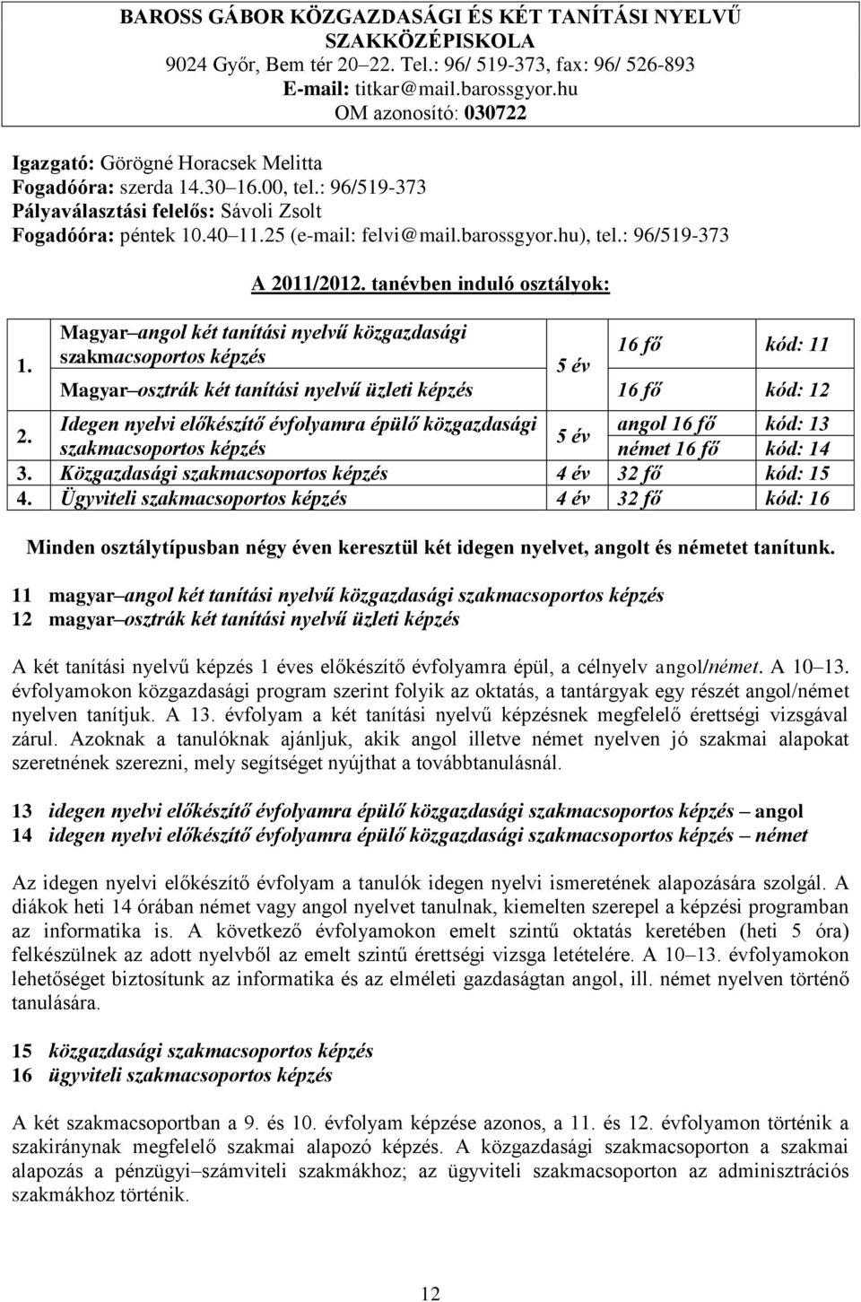 barossgyor.hu), tel.: 96/519-373 1. A 2011/2012.