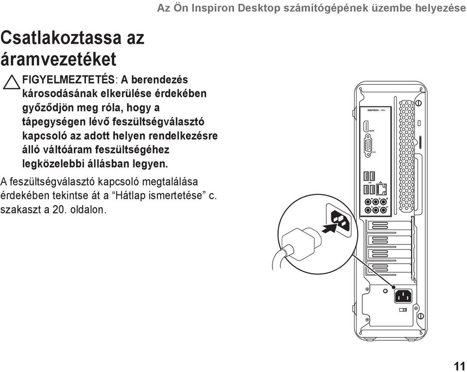 feszültségéhez legközelebbi állásban legyen.