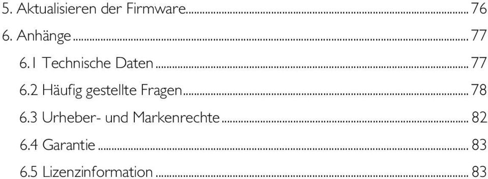 .. 78 6.3 Urheber- und Markenrechte... 82 6.