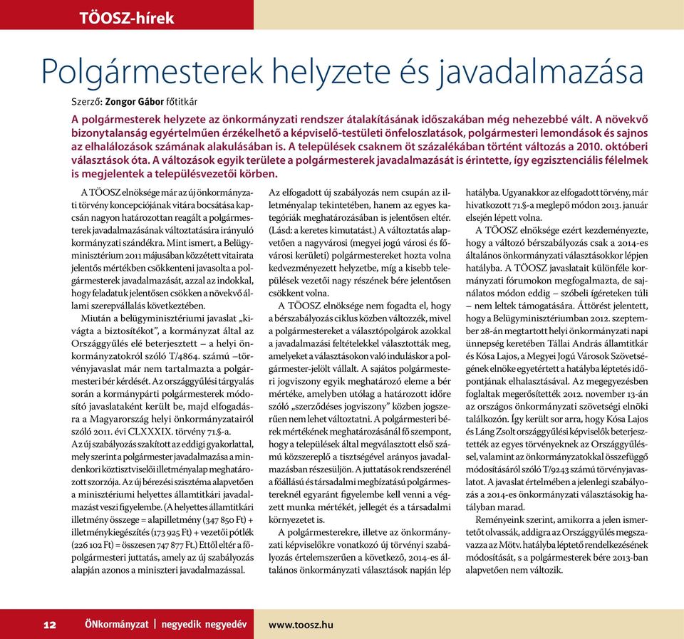 A települések csaknem öt százalékában történt változás a 2010. októberi választások óta.