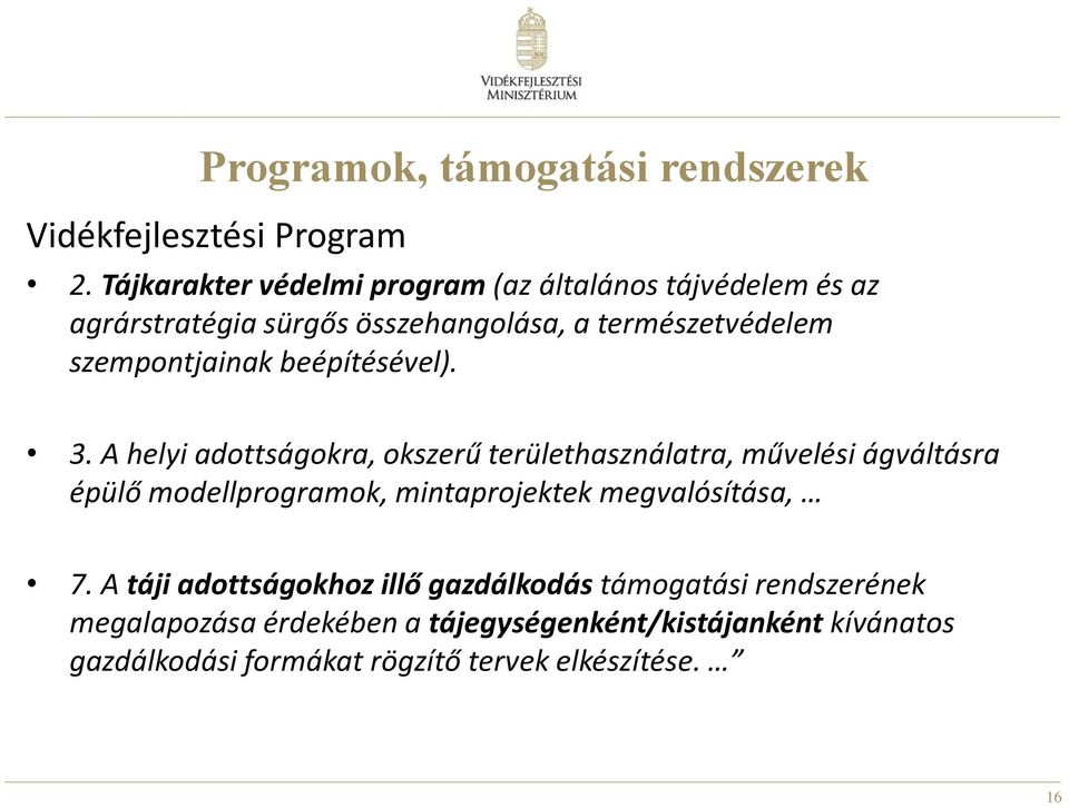 szempontjainak beépítésével). 3.