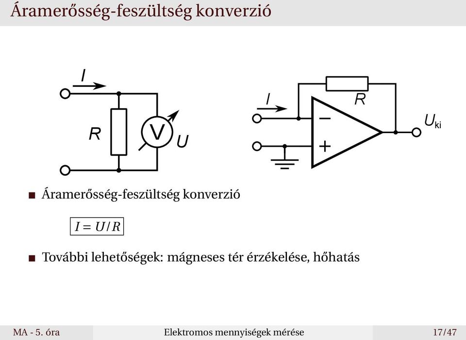 További lehetőségek: mágneses tér érzékelése,