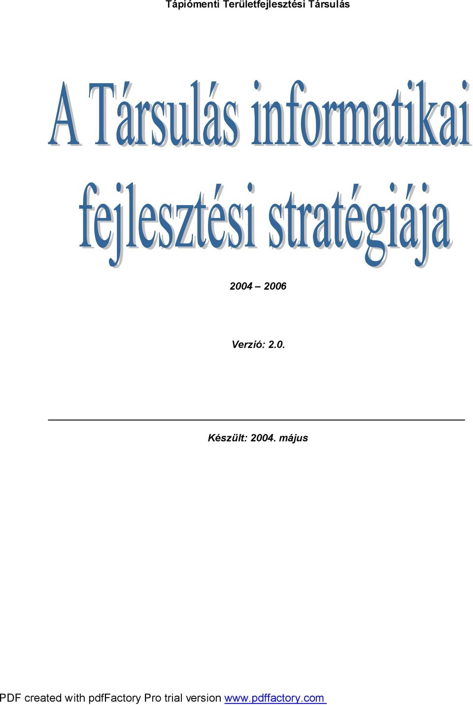 Társulás 2004 2006