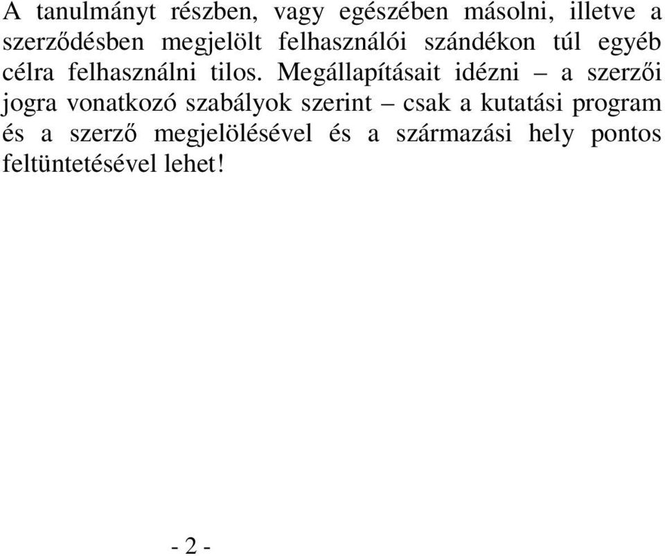 Megállapításait idézni a szerzői jogra vonatkozó szabályok szerint csak a