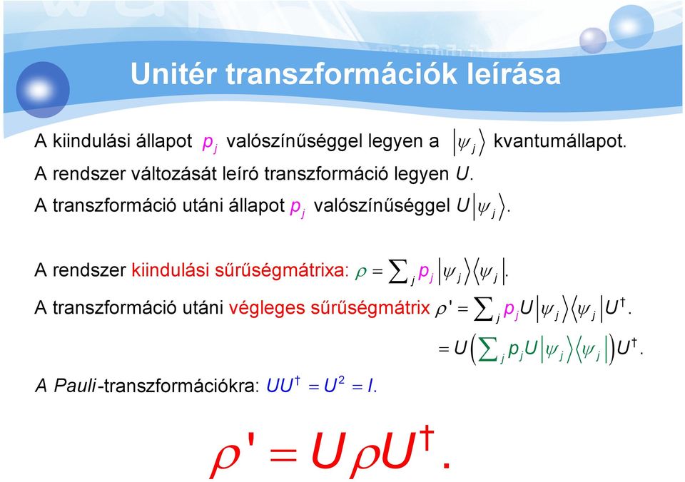 A transzformáció utáni állapot p valószínűséggel U.