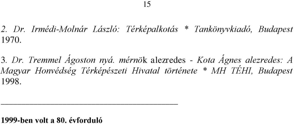 1970. 3. Dr. Tremmel Ágoston nyá.