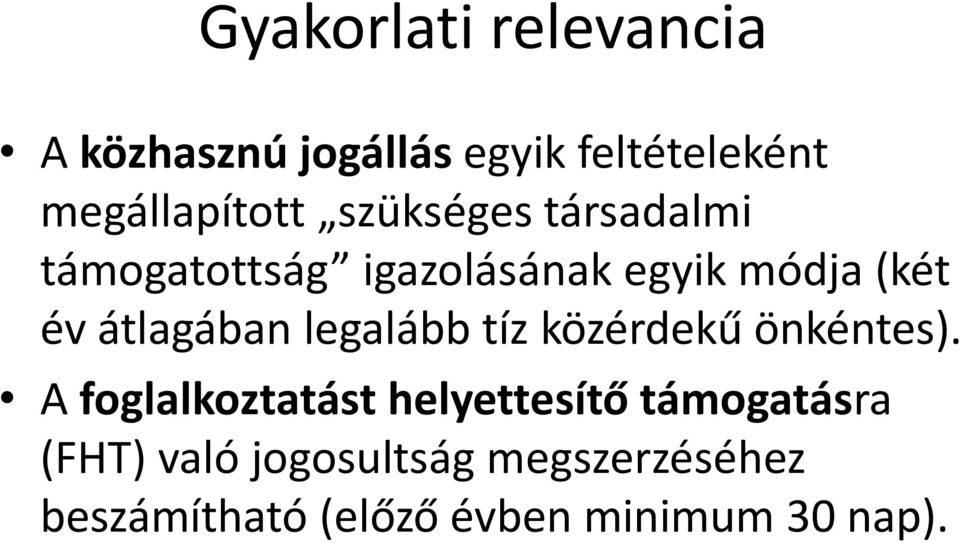 legalább tíz közérdekű önkéntes).